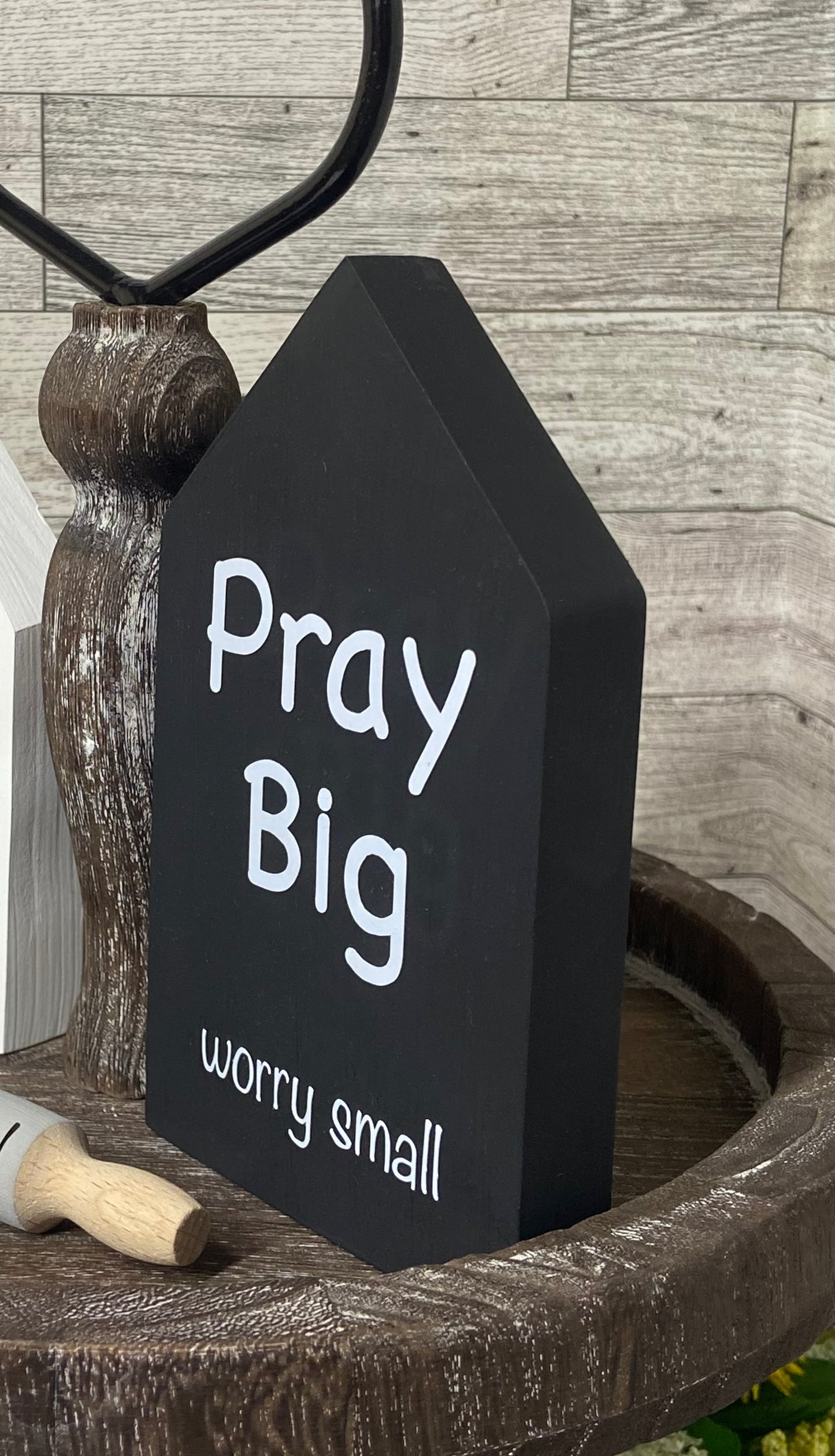Pray Big worry small - Large House