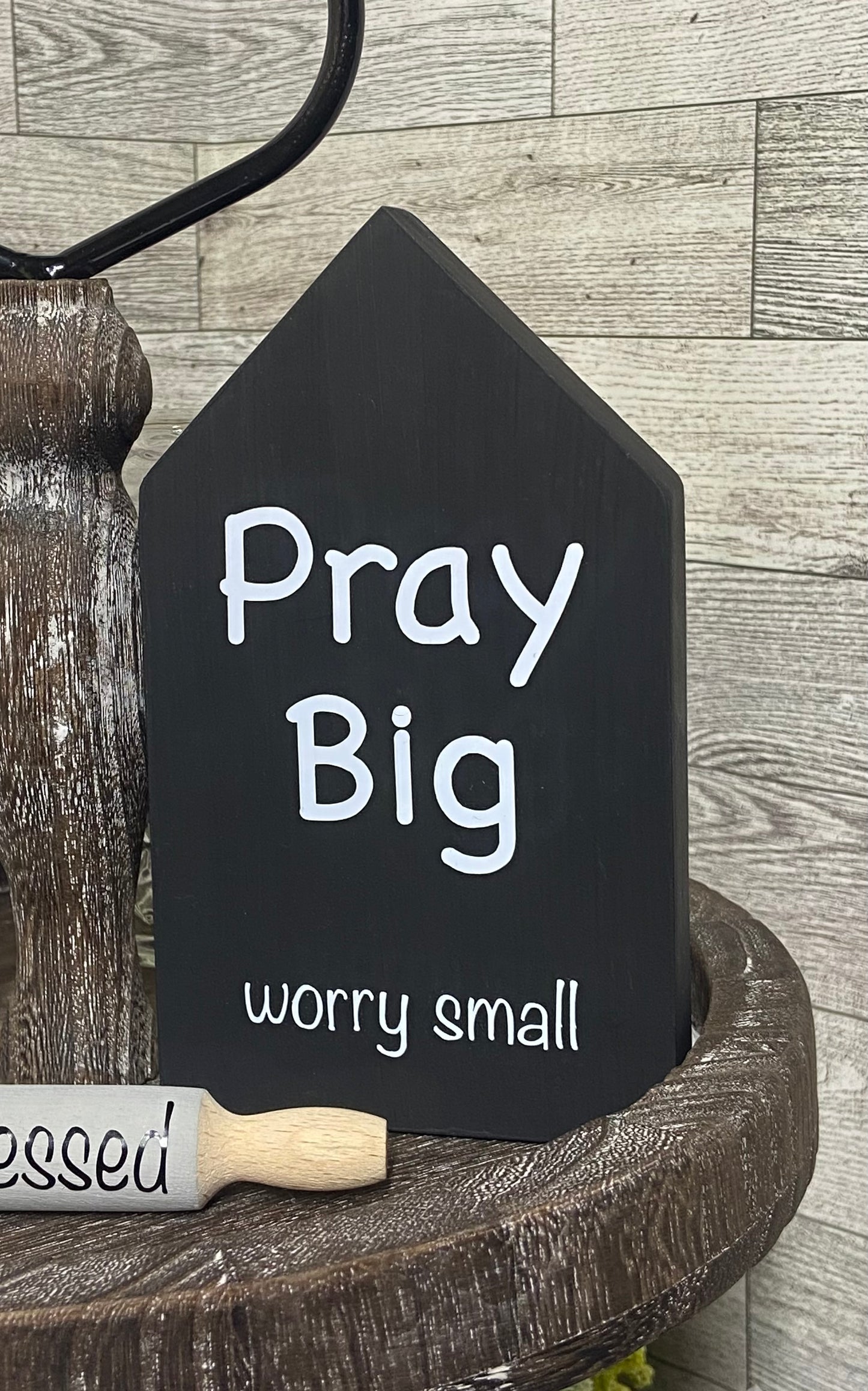 Pray Big worry small - Large House
