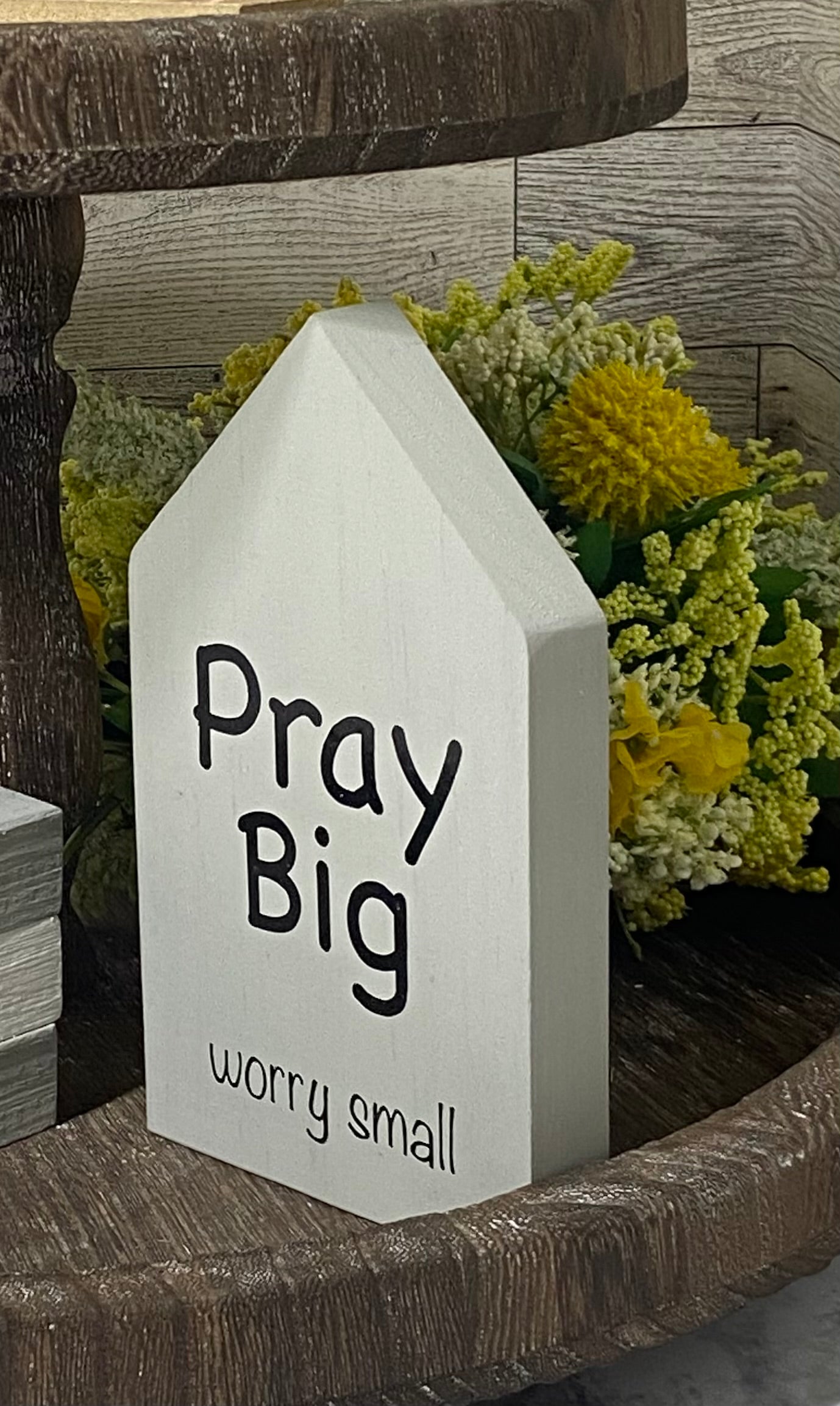 Pray Big worry small - Large House