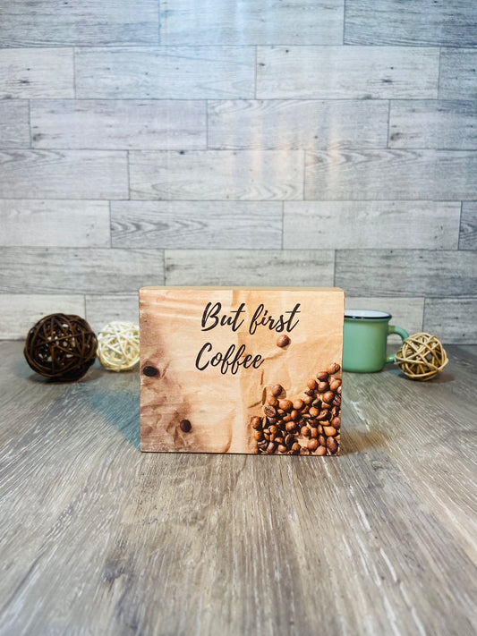 But First Coffee - Tiered Tray Sign